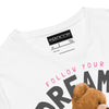 FOLLOW YOUR DREAMS BEAR T